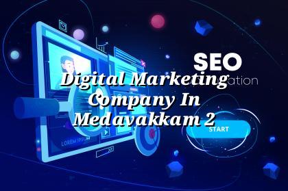 Digital marketing solutions for Medavakkam
