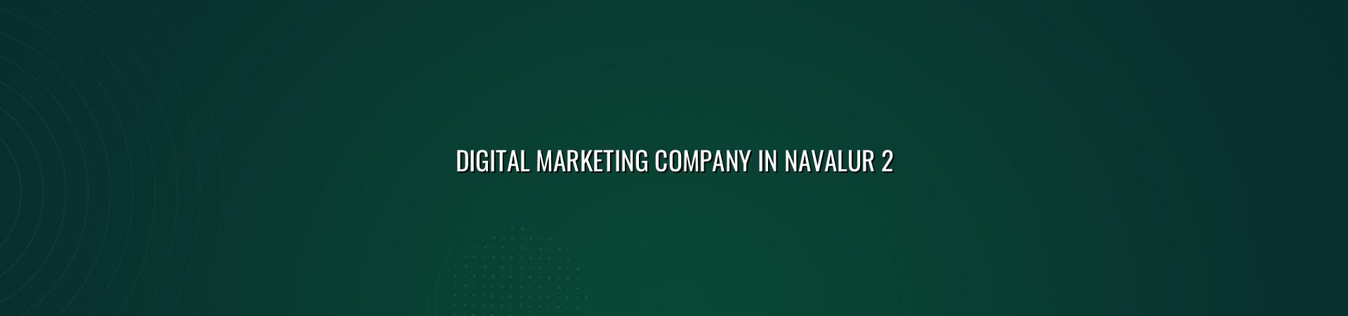 Digital Marketing Services in Navalur by WebGLITS