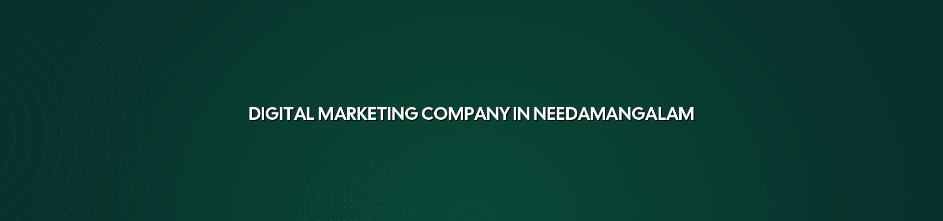 Digital Marketing Company in Needamangalam — WebGLITS