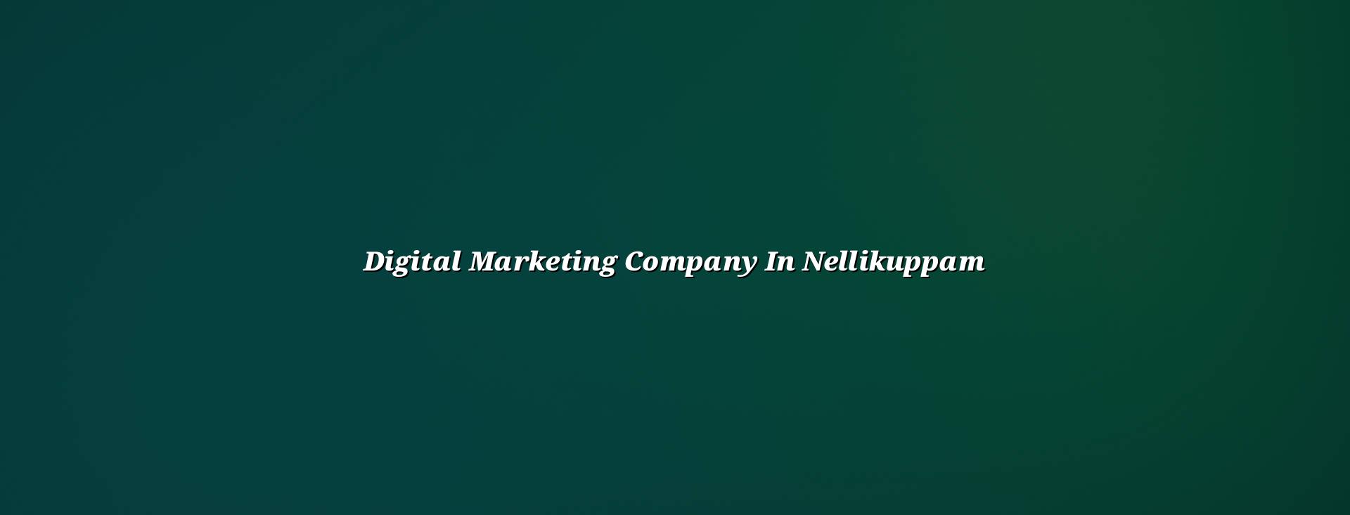 Digital marketing company in Nellikuppam — WebGLITS