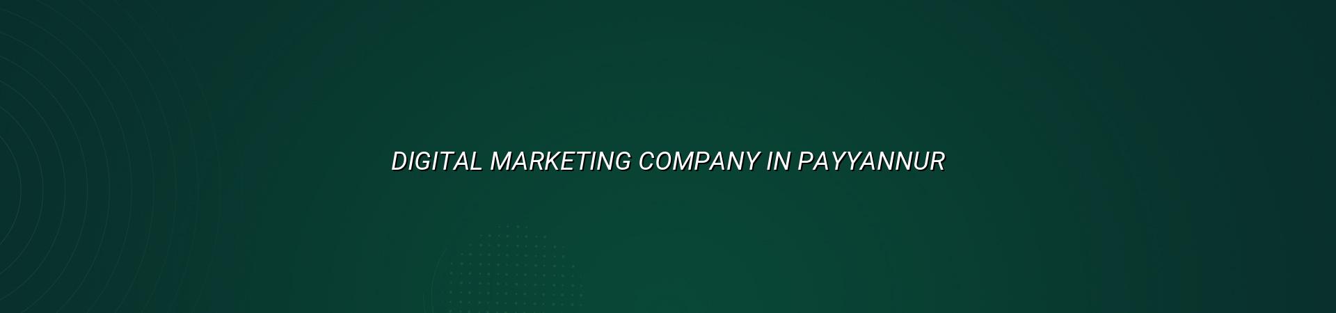 Digital Marketing Company in Payyannur — WebGLITS