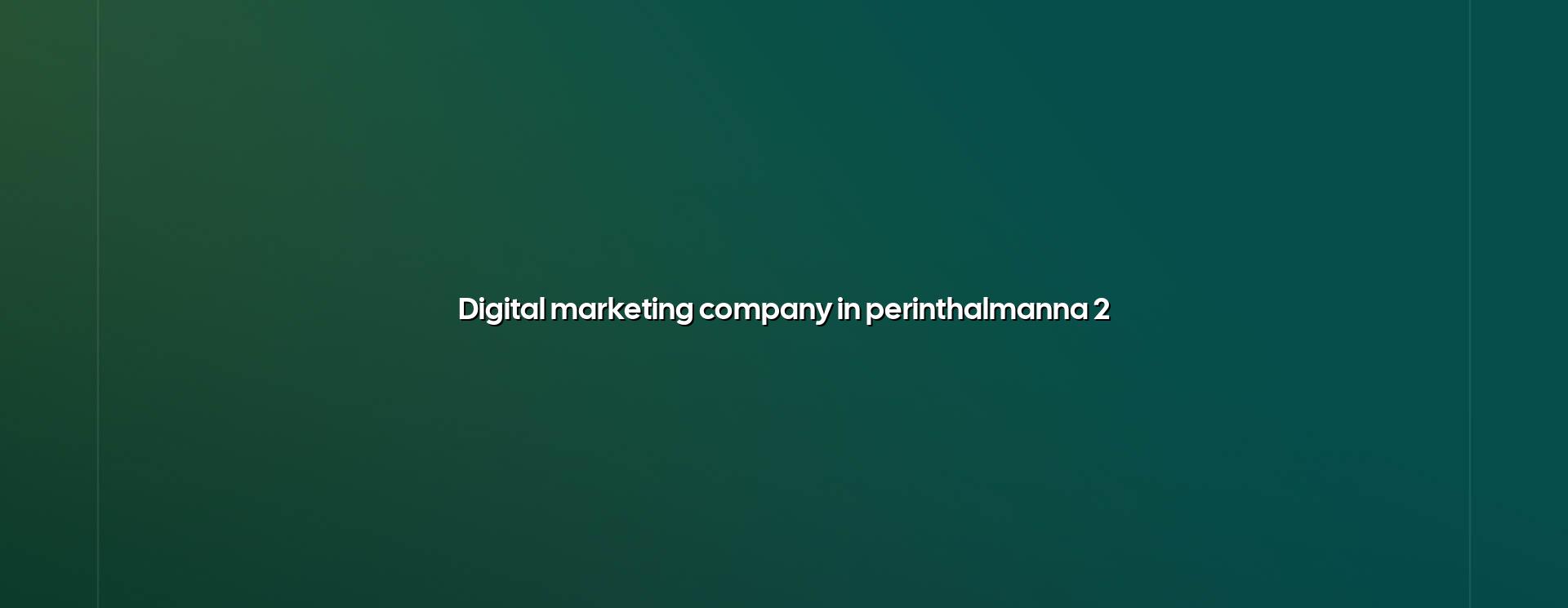 Digital marketing checklist for Perinthalmanna businesses