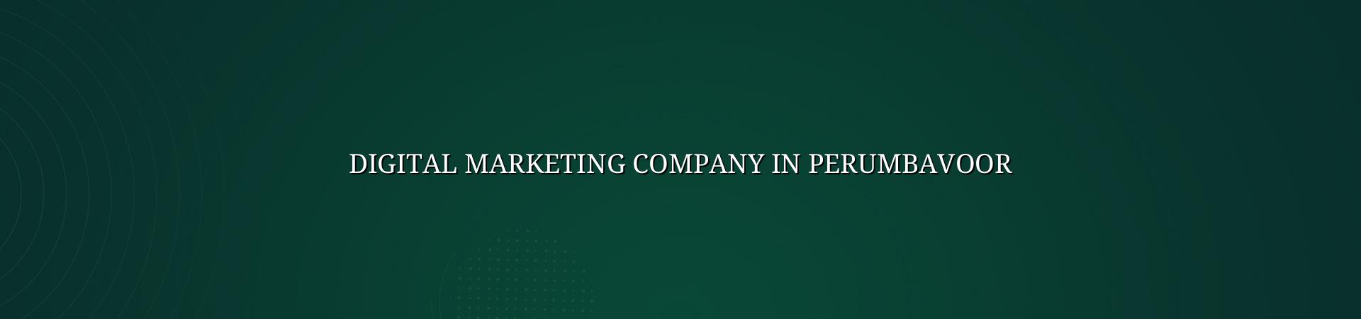 Digital Marketing Company In Perumbavoor in Nagercoil — WebGLITS