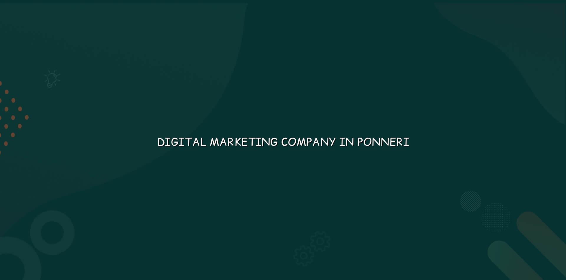 digital marketing company in Ponneri — WebGLITS