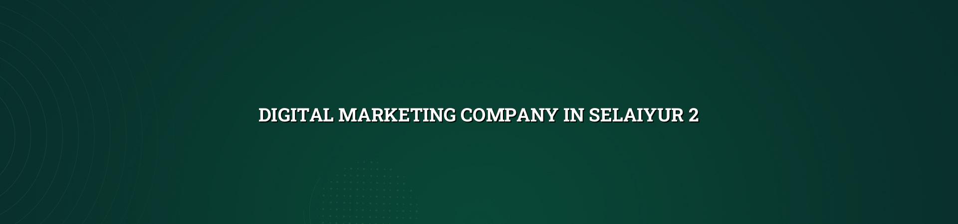 Digital marketing planning for Selaiyur businesses
