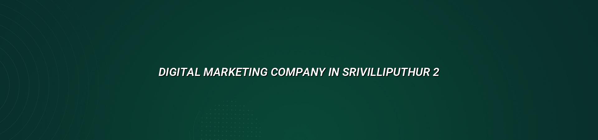 Digital marketing planning for Srivilliputhur businesses