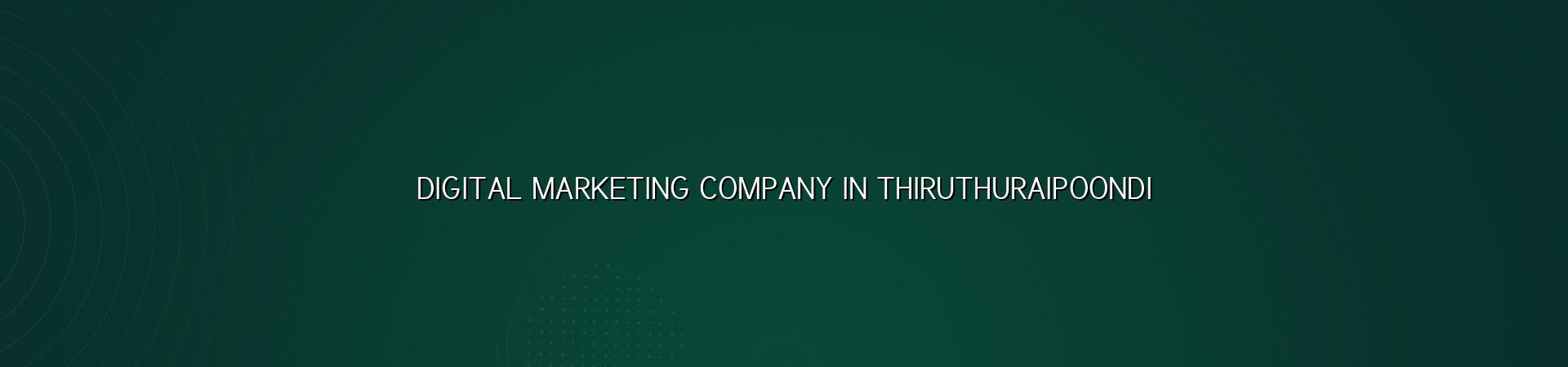 Digital marketing company in Thiruthuraipoondi — WebGLITS