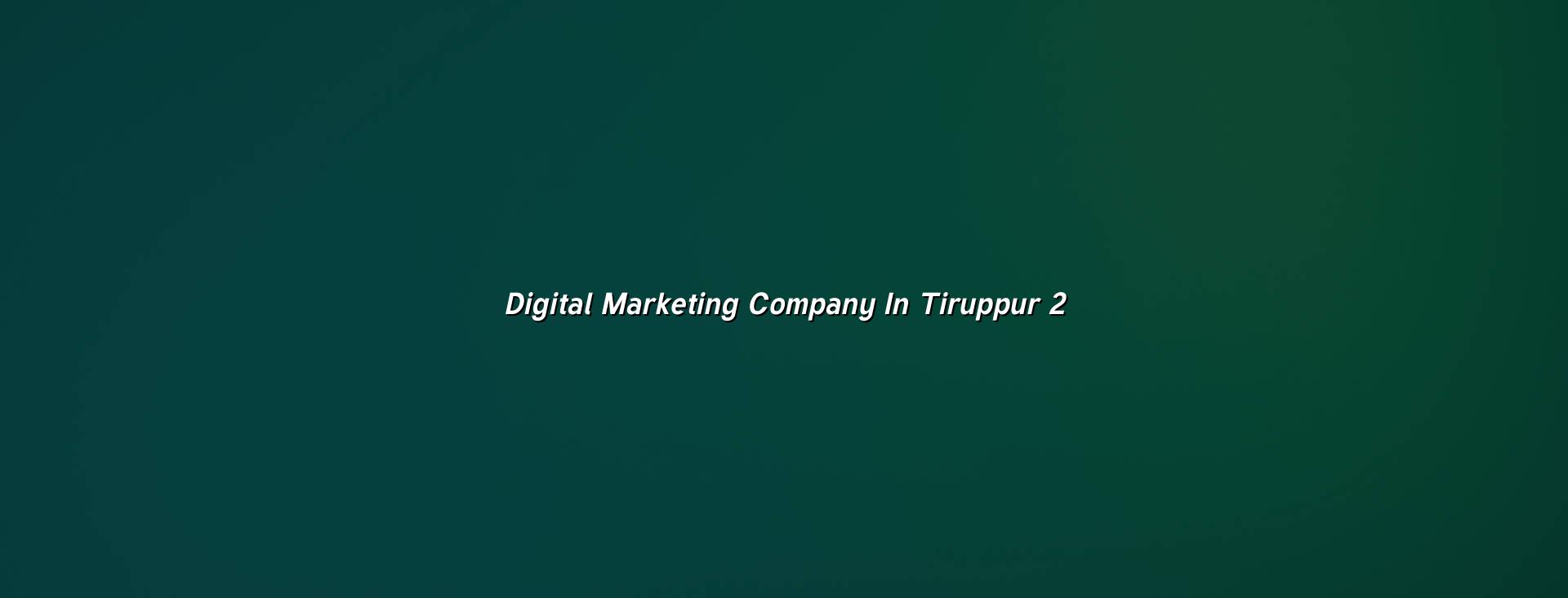 Digital marketing checklist for Tiruppur businesses