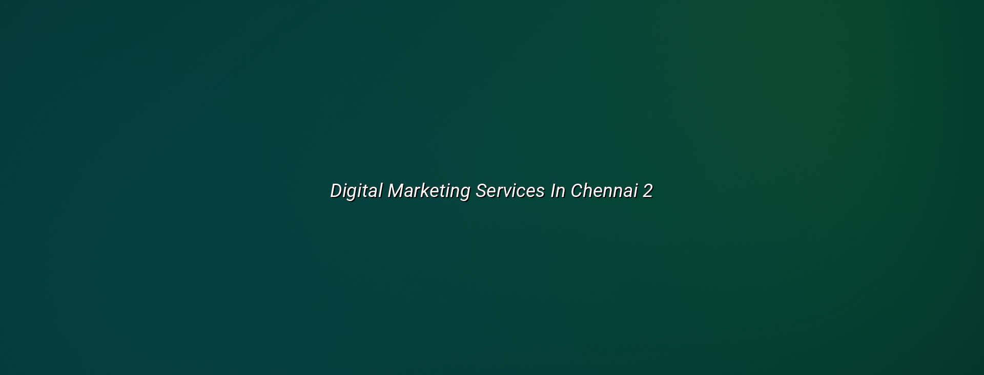 Digital marketing planning for Chennai businesses