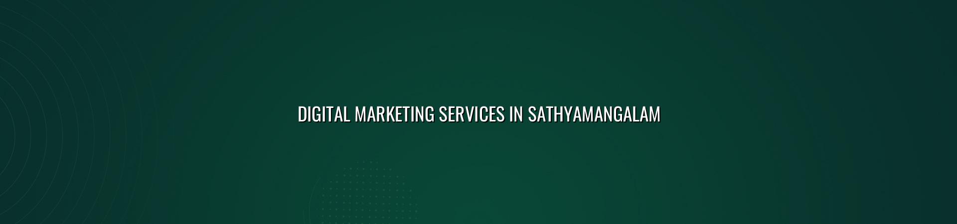 Digital Marketing Services in Sathyamangalam — WebGLITS