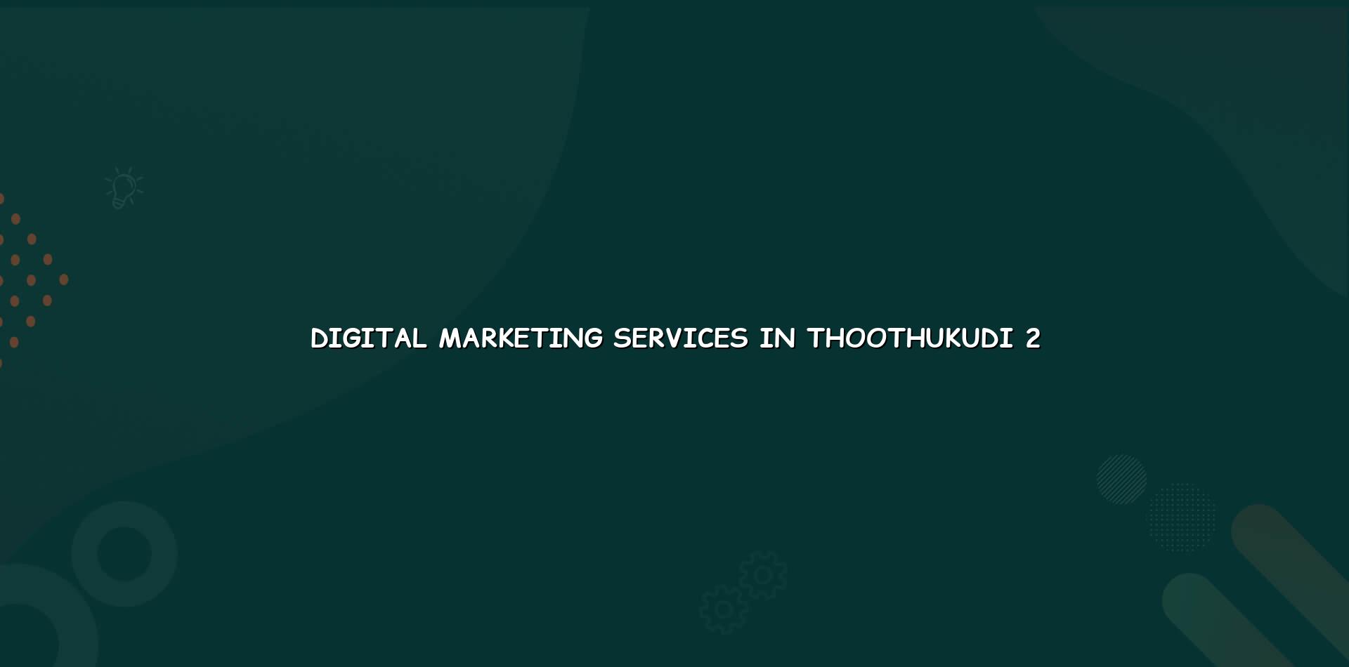 Digital marketing checklist for Thoothukudi businesses