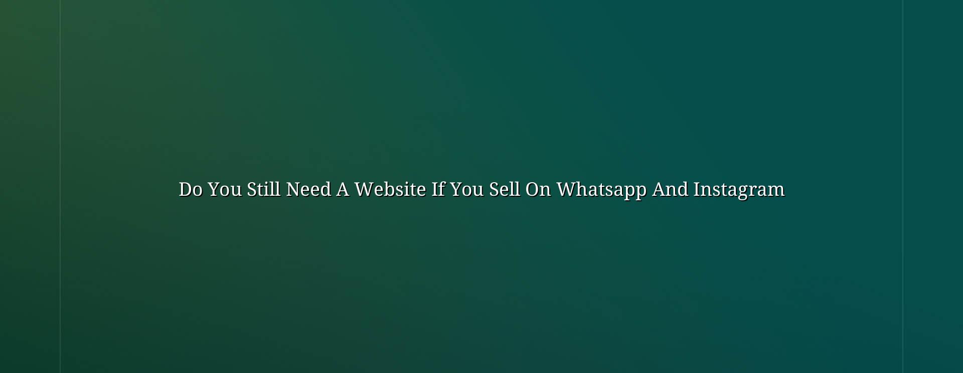 Website planning for sellers who use WhatsApp and Instagram