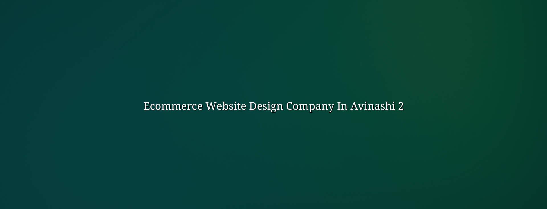 Ecommerce website design benefits