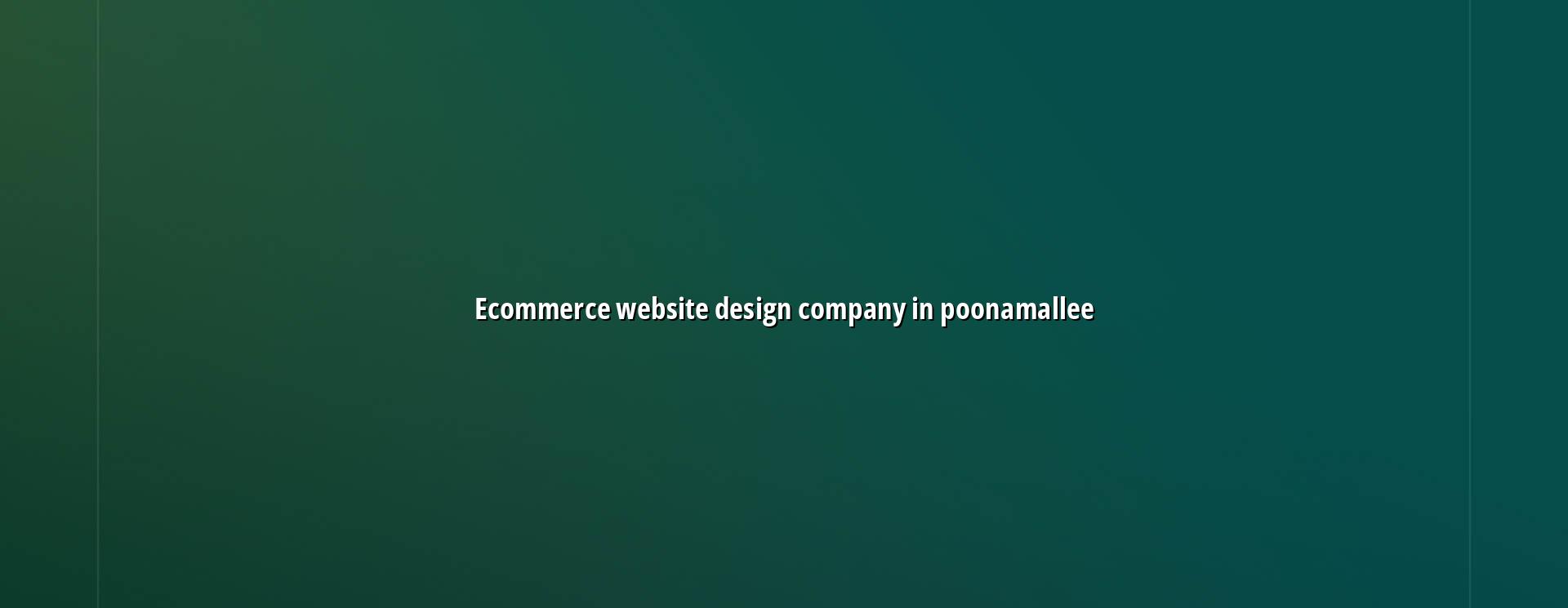 Ecommerce Website Design in Poonamallee — WebGLITS