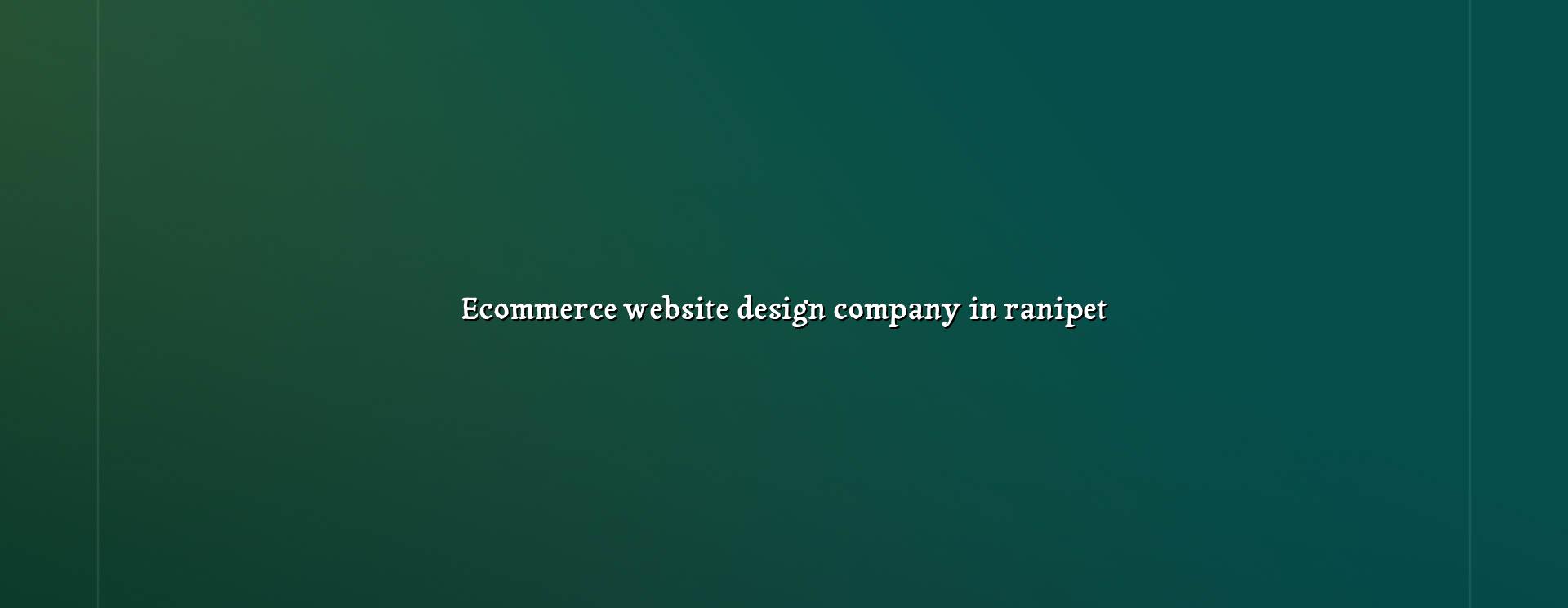 Ecommerce Website Design Company In Ranipet in Nagercoil — WebGLITS