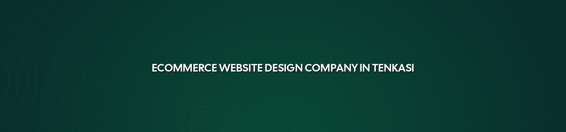 Ecommerce Website Design Company in Tenkasi — WebGLITS