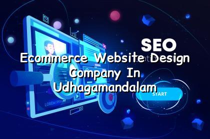 Ecommerce Website Design Company in Udhagamandalam — WebGLITS