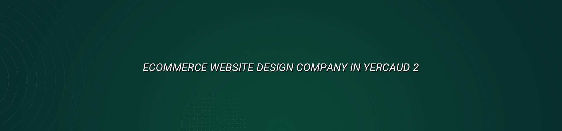 Ecommerce website planning for Yercaud businesses