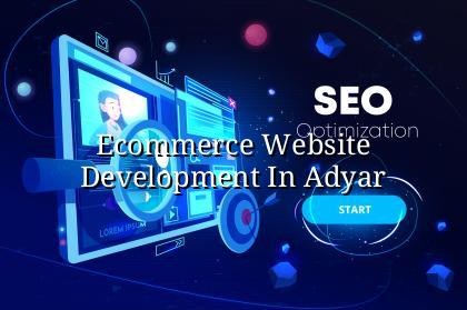 Ecommerce Website Development in Adyar — WebGLITS