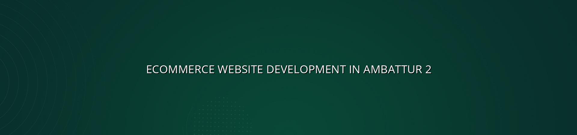 Ecommerce Development Benefits