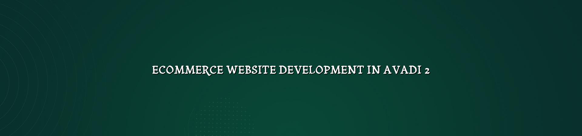 Ecommerce Website Development Benefits