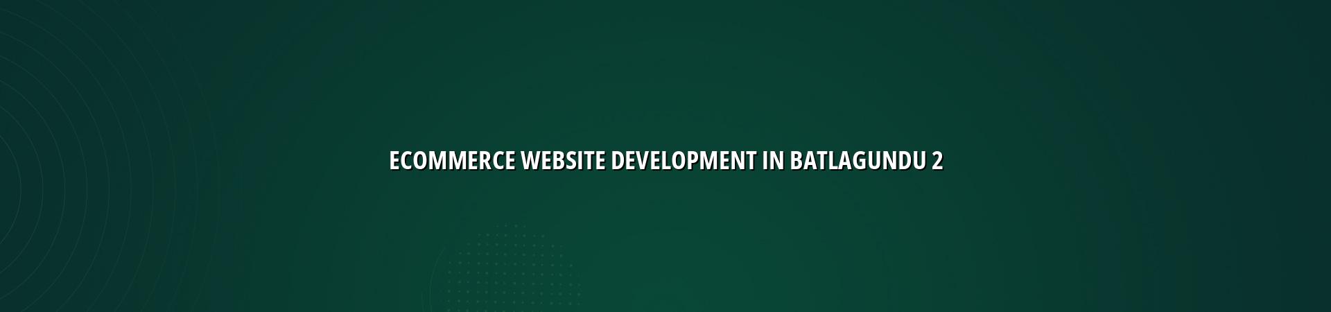 Online store planning and ecommerce features for Batlagundu businesses