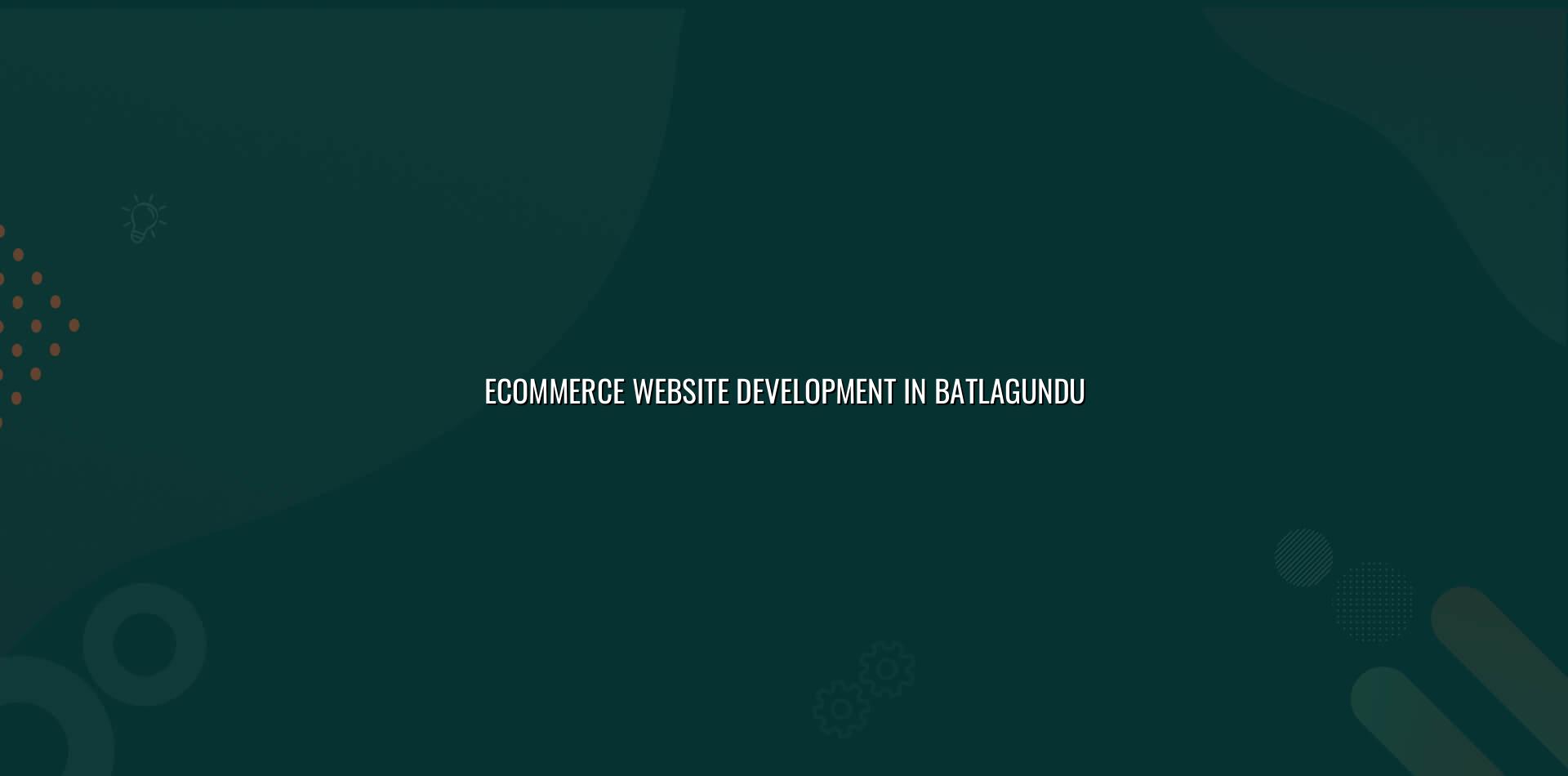 Ecommerce website development in Batlagundu for local businesses — WebGLITS