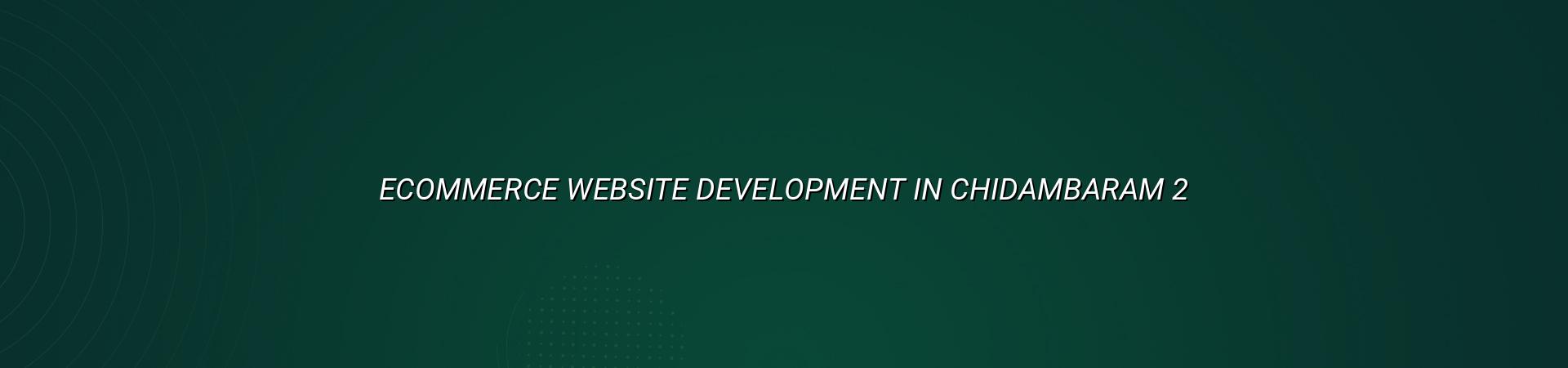 Ecommerce store planning and product setup for Chidambaram businesses