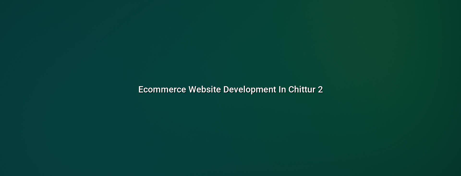 Ecommerce store checklist for Chittur businesses