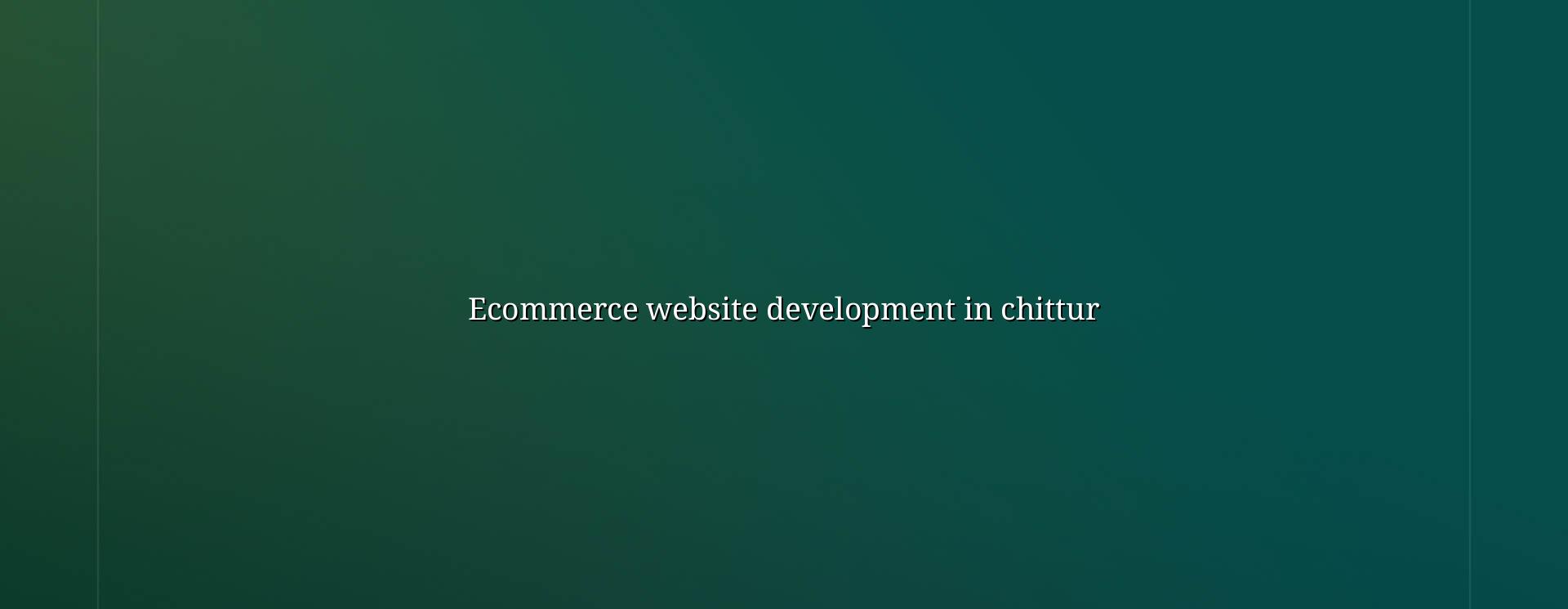 Ecommerce Website Development in Chittur — WebGLITS