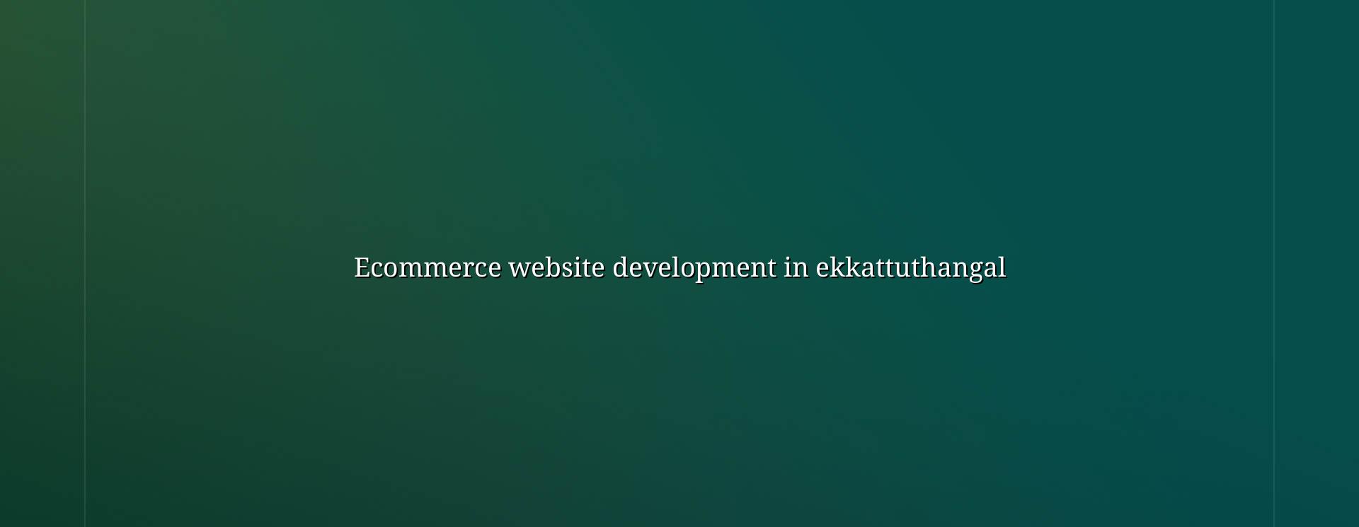 Ecommerce Website Development in Ekkattuthangal by WebGLITS