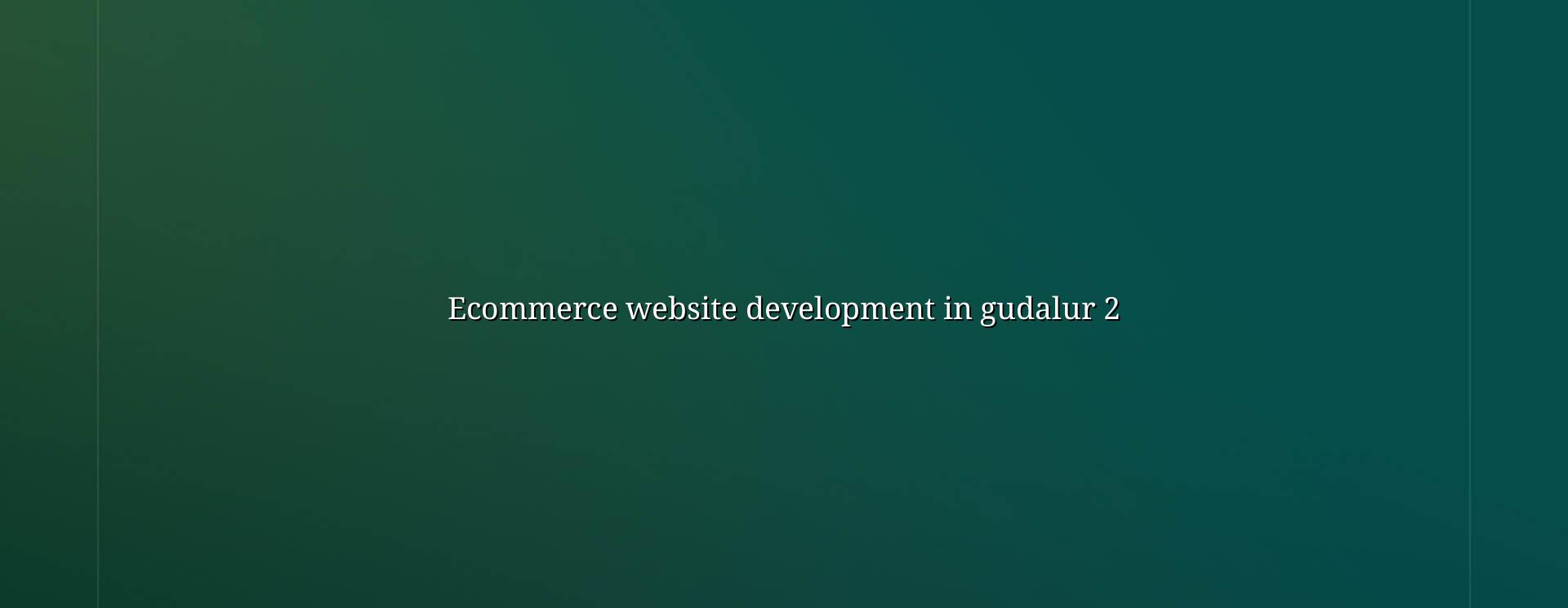 Ecommerce planning checklist for Gudalur businesses