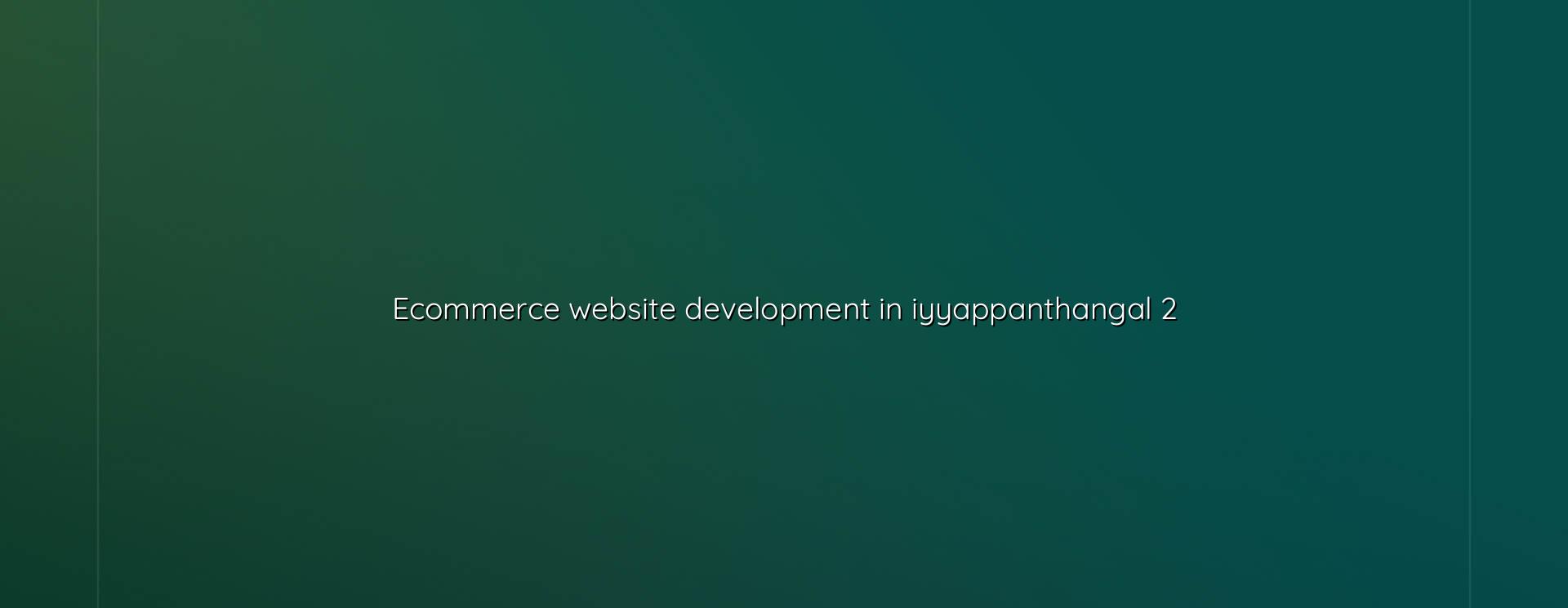 Ecommerce store planning for Iyyappanthangal businesses