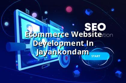 Ecommerce website development in Jayankondam — WebGLITS