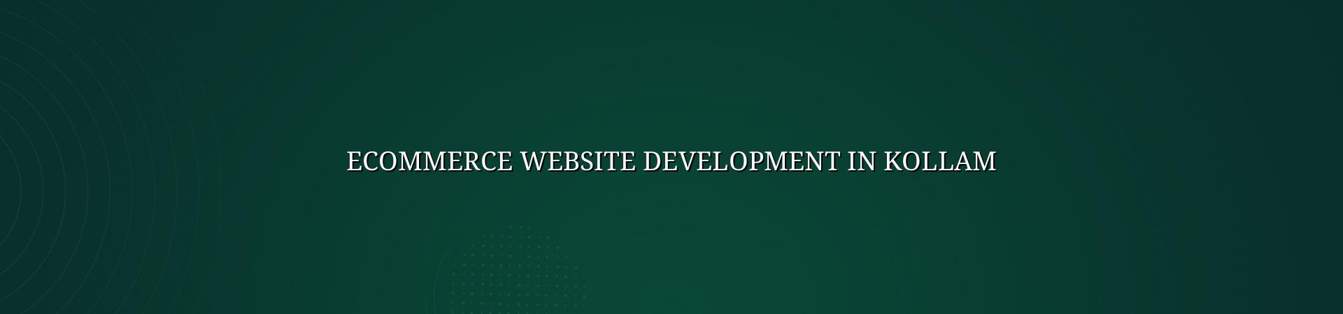 Ecommerce website development in Kollam — WebGLITS