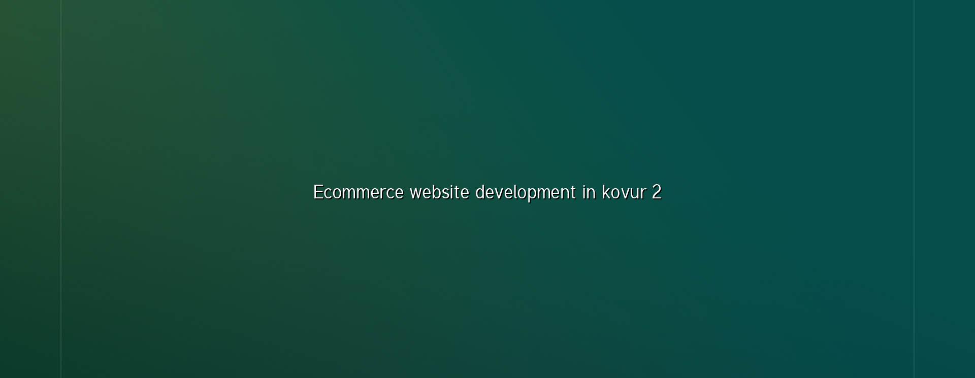 Online store planning for Kovur businesses