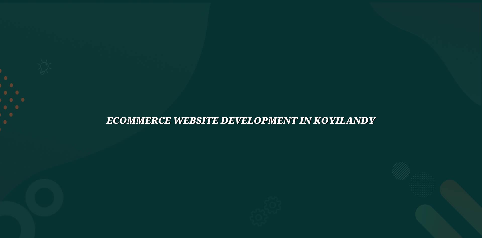 Ecommerce website development in Koyilandy — WebGLITS