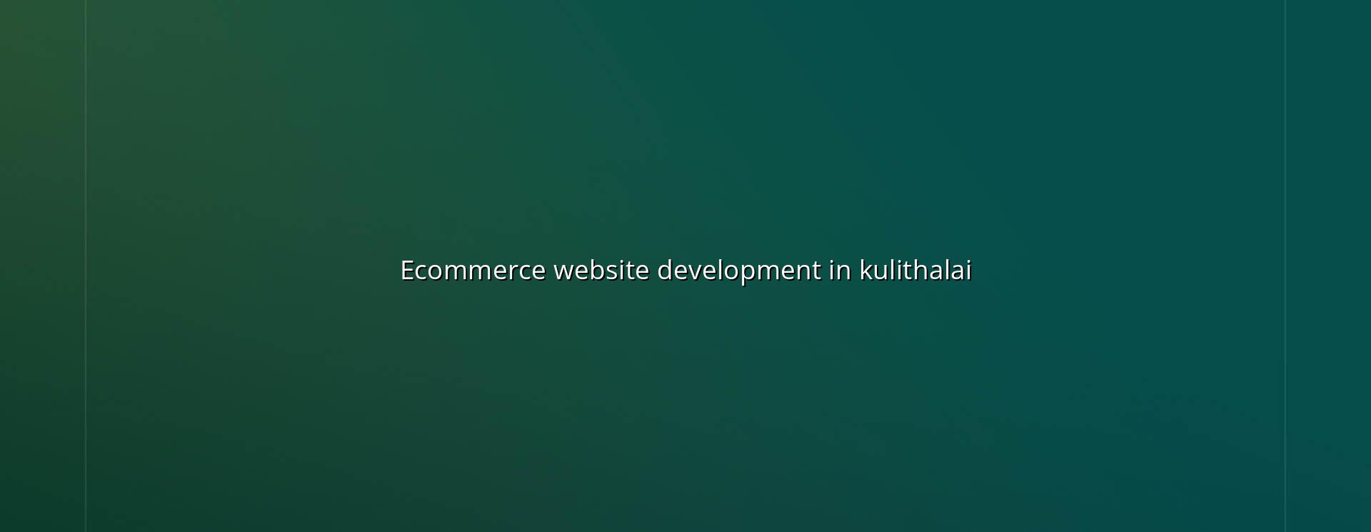 Ecommerce website development in Kulithalai — WebGLITS
