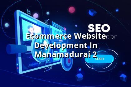 Ecommerce store planning for Manamadurai businesses