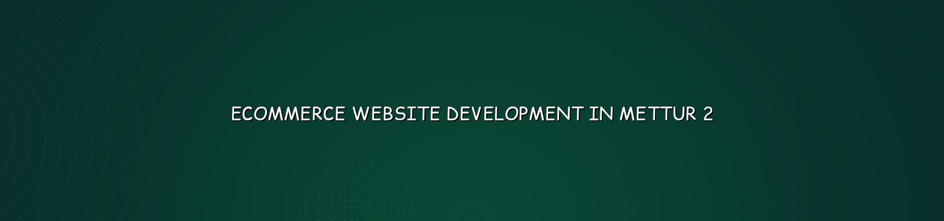 Ecommerce planning checklist for Mettur businesses