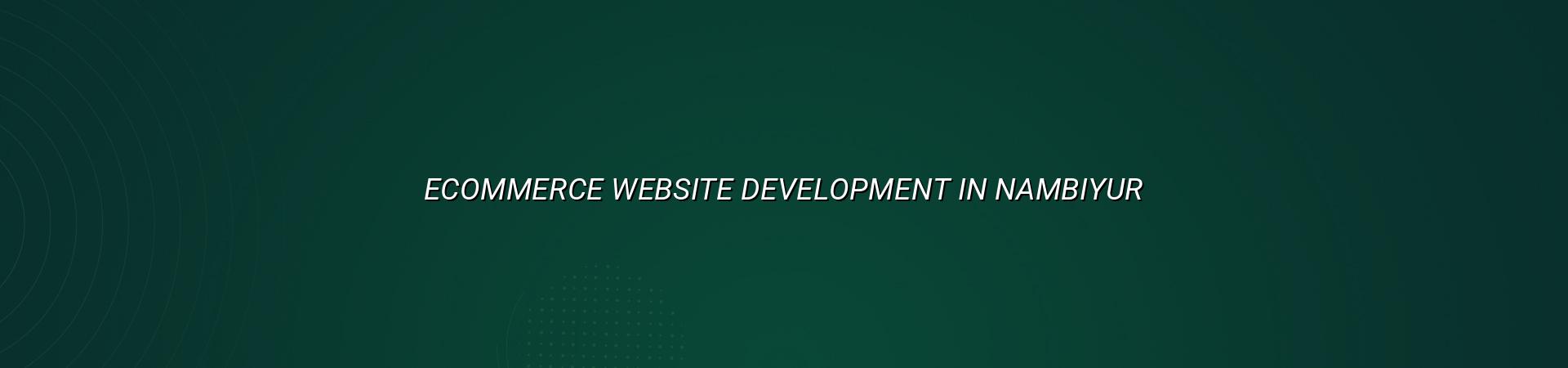 Ecommerce website development in Nambiyur — WebGLITS