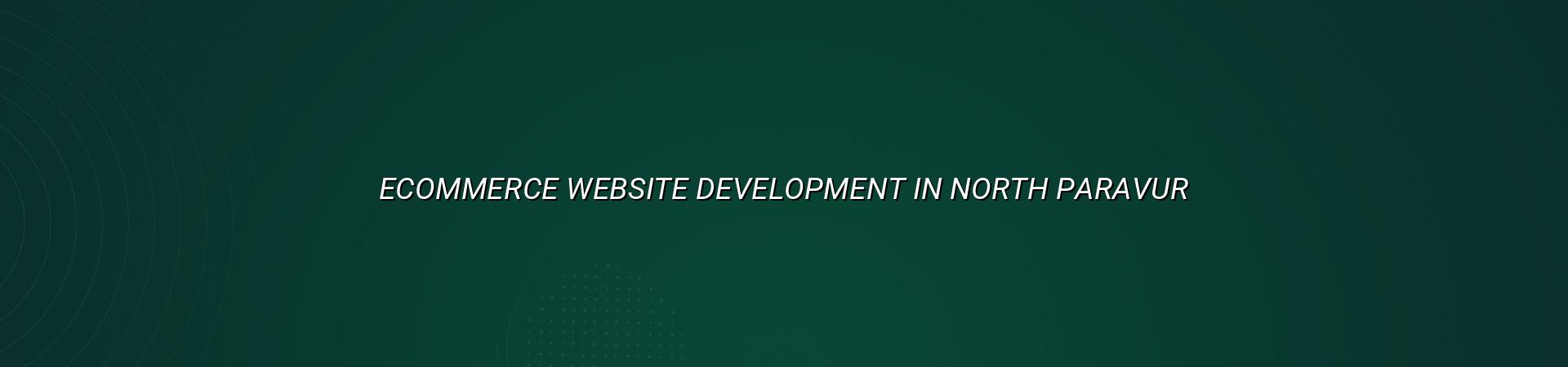 Ecommerce Website Development in North Paravur — WebGLITS
