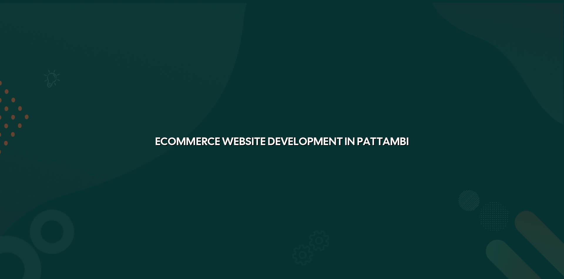 Ecommerce website development in Pattambi — WebGLITS