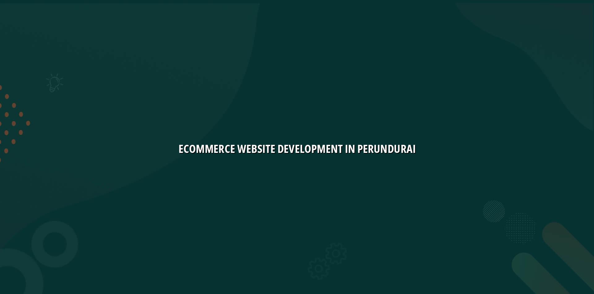 Ecommerce Website Development in Perundurai with WebGLITS
