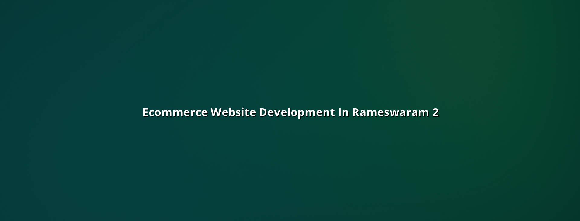 Online store planning for Rameswaram businesses