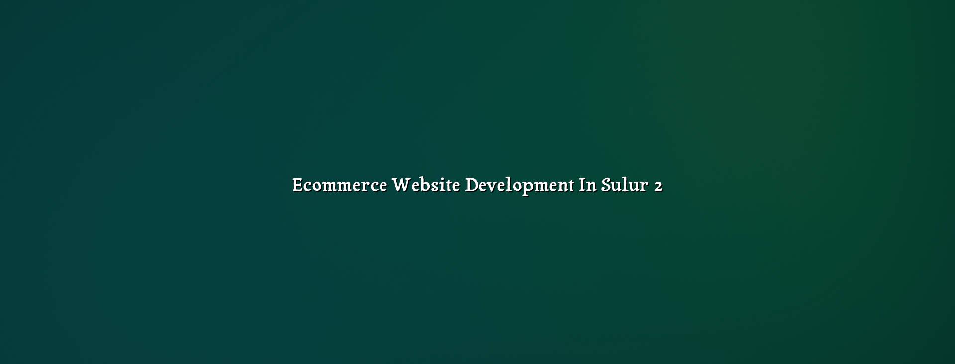 Ecommerce store planning checklist for Sulur businesses