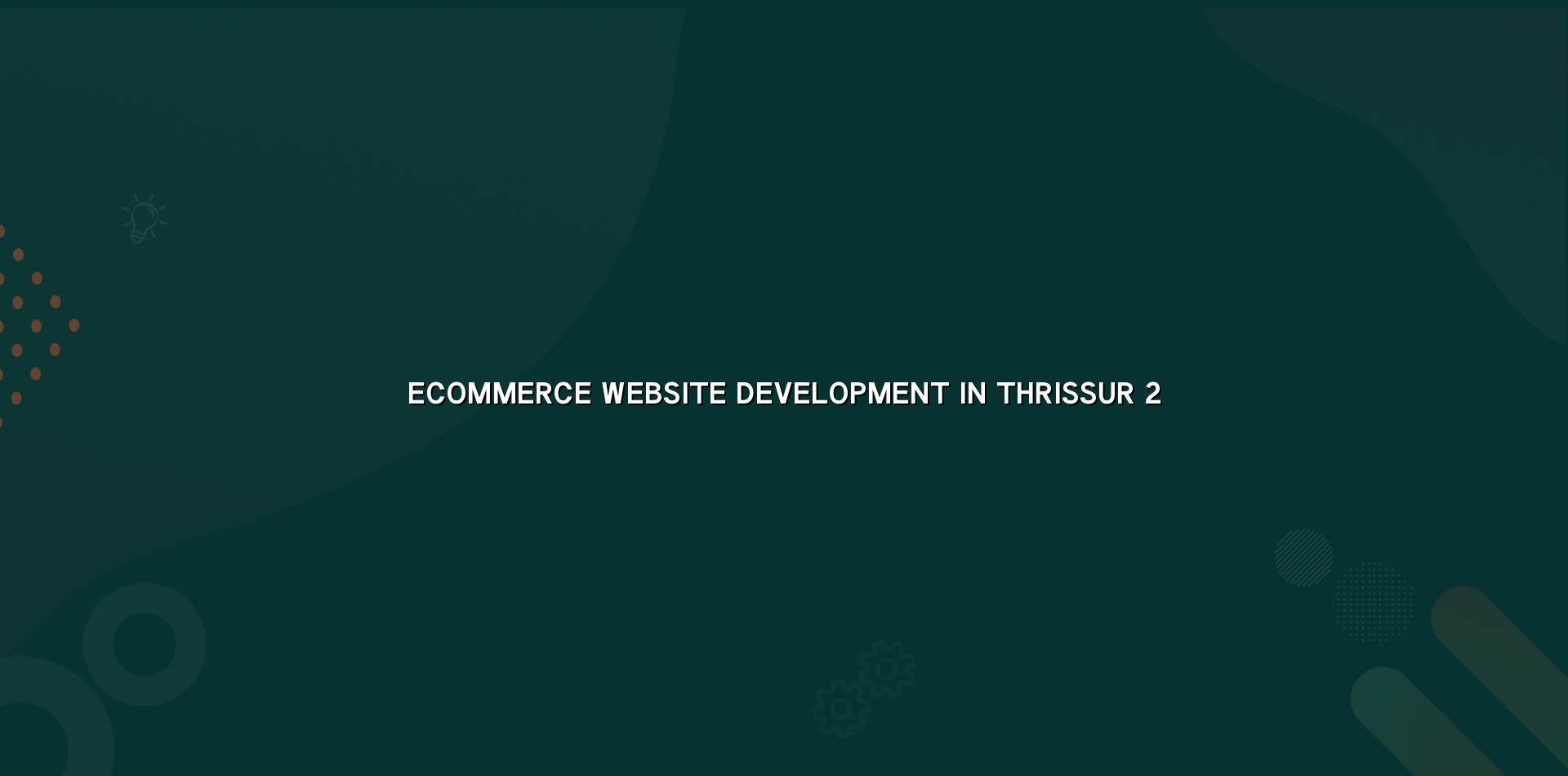 Thrissur ecommerce store planning and checkout layout