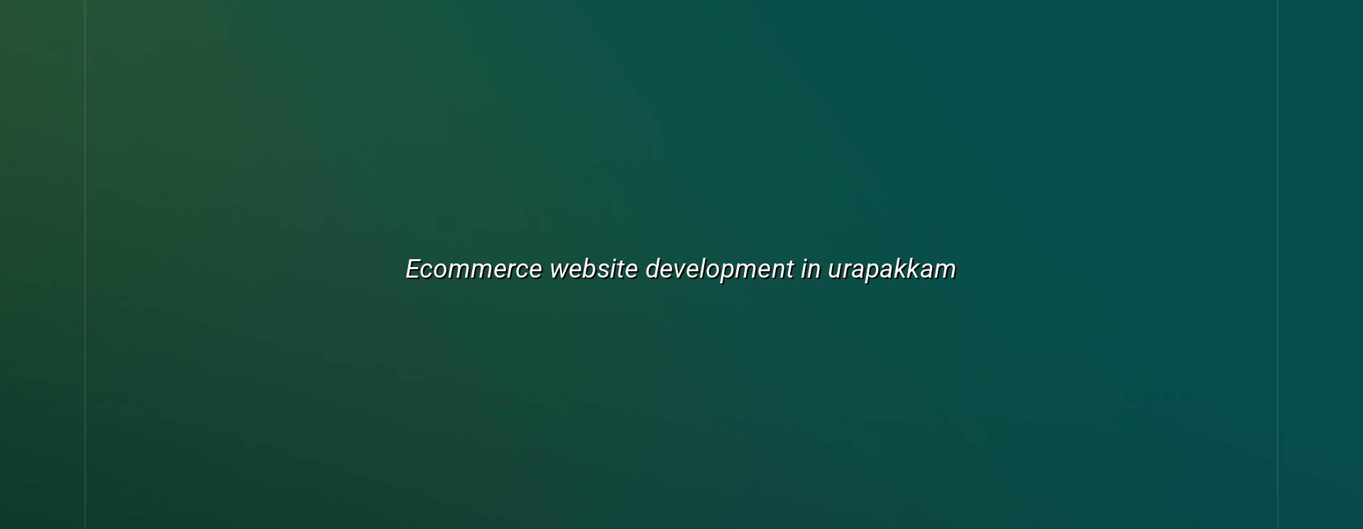 Ecommerce website development in Urapakkam — WebGLITS