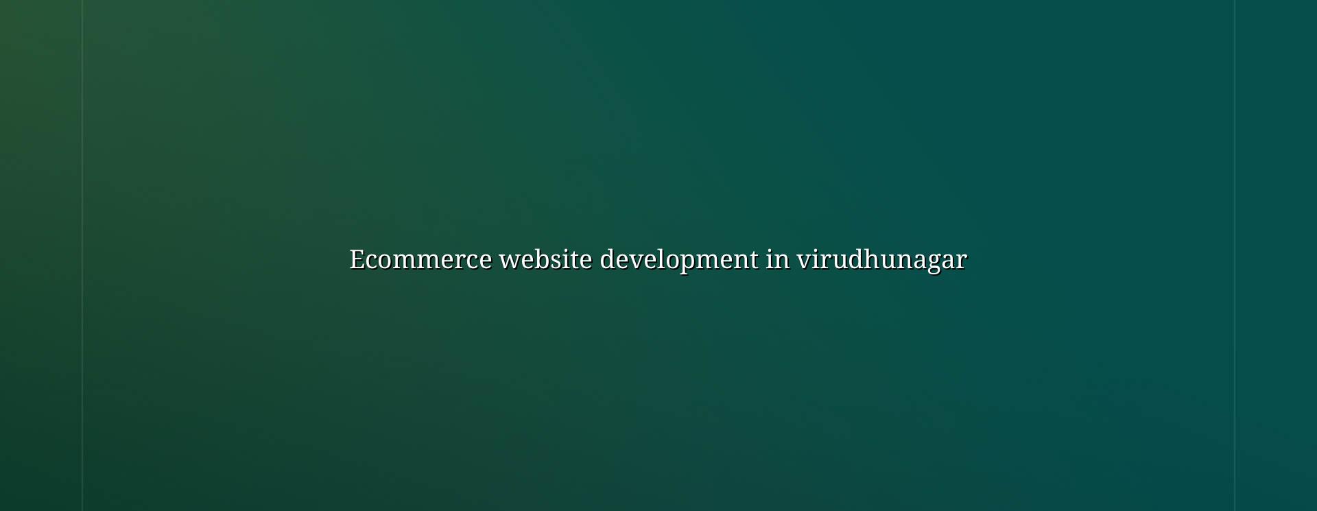 Ecommerce website development in Virudhunagar — WebGLITS