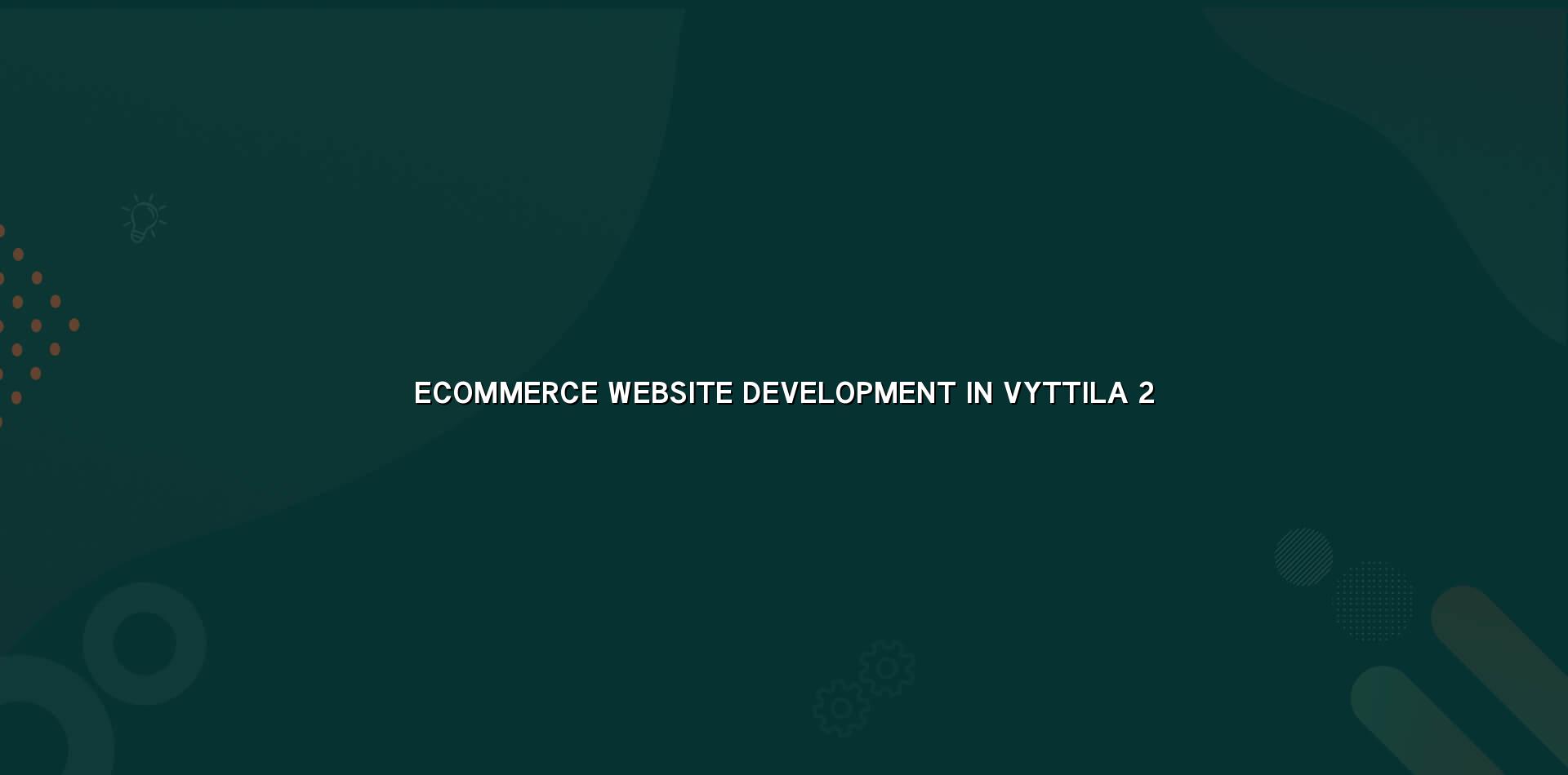 Ecommerce planning checklist for Vyttila stores